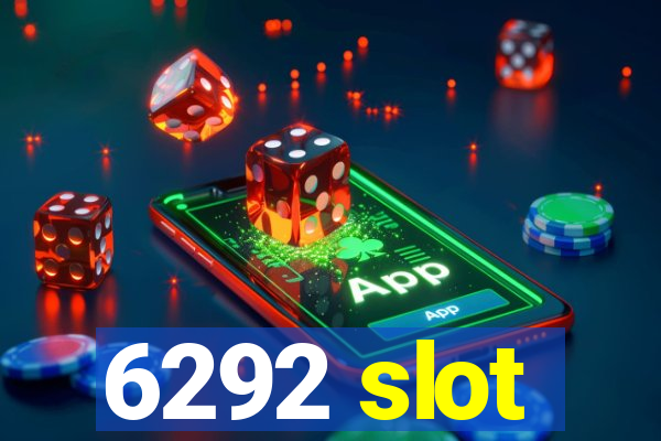 6292 slot